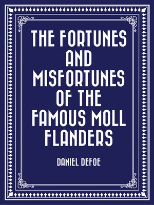 cover image of The Fortunes and Misfortunes of the Famous Moll Flanders